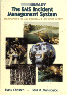 The EMS Incident Management System: Operations for Mass Casualty and High Impact Incidents