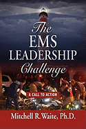 The EMS Leadership Challenge: A Call To Action