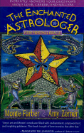 The Enchanted Astrologer: Your Personal Oracle - Farber, Monte, and Zerner, Amy