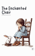 The Enchanted Chair And Other Bilingual French-English Stories for Kids