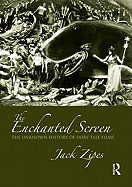 The Enchanted Screen: The Unknown History of Fairy-Tale Films