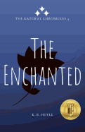 The Enchanted: The Gateway Chronicles 4