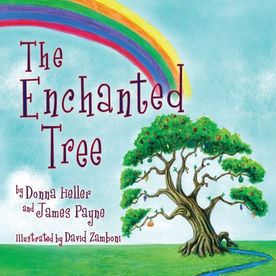 The Enchanted Tree - Heller, Donna, and Payne, James