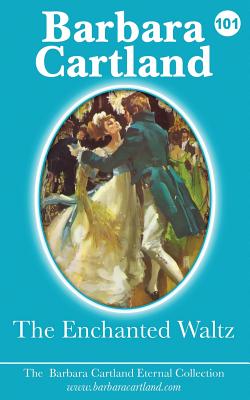 The Enchanted Waltz - Cartland, Barbara