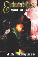 The Enchanter's Quest: The Void of Souls