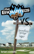 The Enchanters vs. Sprawlburg Springs