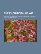 The Enchiridion of Wit: The Best Specimens of English Conversational Wit