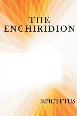 The Enchiridion - Epictetus, and Higginson, Thomas W (Translated by)