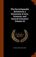 The Encyclopaedia Britannica; a Dictionary of Arts, Sciences, and General Literature Volume 03