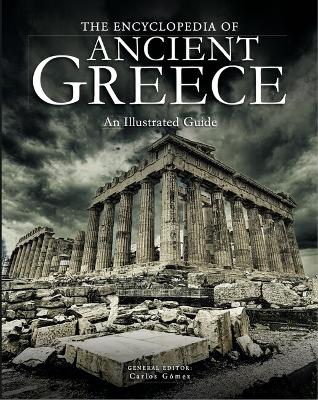 The Encyclopedia of Ancient Greece - Gmez, Carlos (Editor)