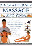 The Encyclopedia of Aromatherapy, Massage and Yoga