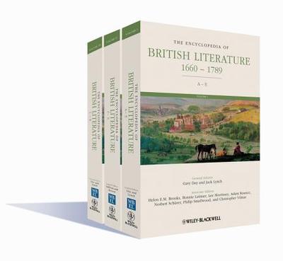 The Encyclopedia of British Literature, 3 Volume Set: 1660 - 1789 - Day, Gary (Editor), and Lynch, Jack (Editor)