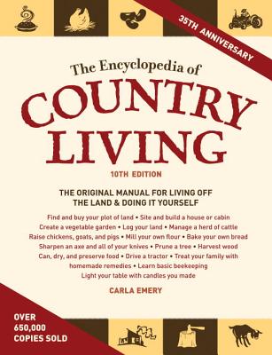 The Encyclopedia of Country Living - Emery, Carla