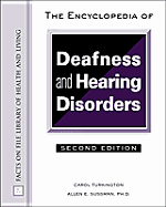 The Encyclopedia of Deafness and Hearing Disorders - Turkington, Carol A