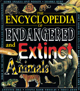The Encyclopedia of Endangered and Extinct Animals