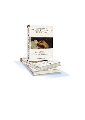 The Encyclopedia of English Renaissance Literature, 3 Volume Set - Sullivan, Garrett A., Jr. (General editor), and Stewart, Alan (General editor), and Lemon, Rebecca (Associate editor)
