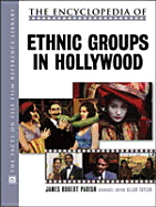 The Encyclopedia of Ethnic Groups in Hollywood
