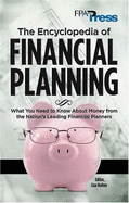 The Encyclopedia of Financial Planning: What You Need to Know about Money from the Nation's Leading Financial Planners - Holton, Lisa