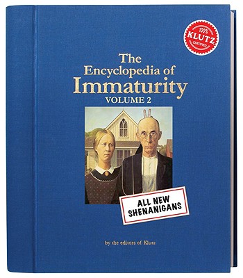 The Encyclopedia of Immaturity Volume 2 (Klutz) - 