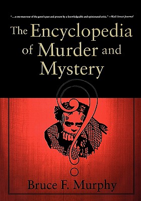 The Encyclopedia of Murder and Mystery - Murphy, B