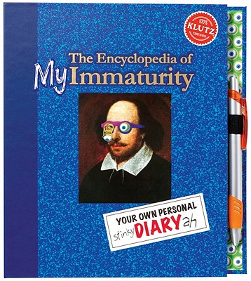 The Encyclopedia of My Immaturity (Klutz) - Klutz Eds