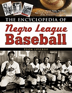 The Encyclopedia of Negro League Baseball - Loverro, Thom, and Fields, Wilmer (Foreword by)