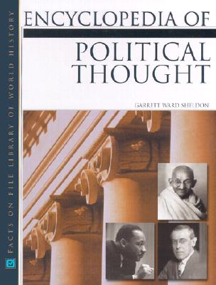 The Encyclopedia of Political Thought - Sheldon, Garrett Ward