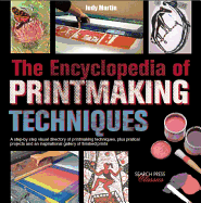 The Encyclopedia of Printmaking Techniques