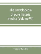 The encyclopedia of pure materia medica; a record of the positive effects of drugs upon the healthy human organism (Volume II)