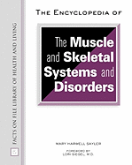The Encyclopedia of the Muscle and Skeletal Systems and Disorders