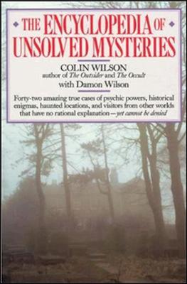 The Encyclopedia of Unsolved Mysteries - Wilson, Colin, and Wilson, Damon