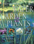 The Encyclopedia of Water Garden Plants
