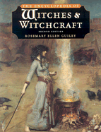 The Encyclopedia of Witches and Witchcraft, Second Edition - Guiley, Rosemary Ellen