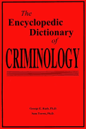 The Encyclopedic Dictionary of Criminology
