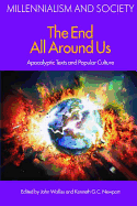 The End All Around Us: Apocalyptic Texts and Popular Culture
