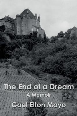 The End of a Dream: A Memoir - Elton Mayo, Gael