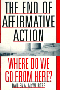 The End of Affirmative Action: Where Do We Go from Here? - McWhirter, Darien A