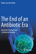 The End of an Antibiotic Era: Bacteria's Triumph Over a Universal Remedy