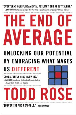 The End of Average: Unlocking Our Potential by Embracing What Makes Us Different - Rose, Todd