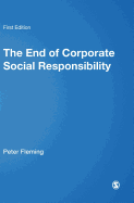 The End of Corporate Social Responsibility: Crisis and Critique