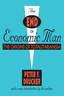 The end of economic man: the origins of totalitarianism