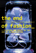 The End of Fashion: Clothing and Dress in the Age of Globalization