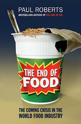 The End of Food - Roberts, Paul