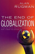 The End Of Globalization - Rugman, Alan