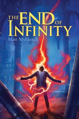 The End of Infinity, 3 - Myklusch, Matt