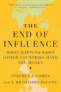 The End of Influence: What Happens When Other Countries Have the Money