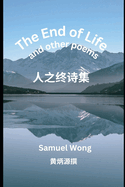 The End of Life and Other Poems