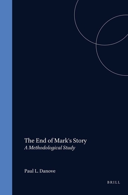 The End of Mark's Story: A Methodological Study - Danove