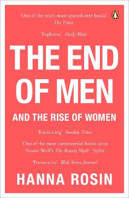 The End of Men: And the Rise of Women - Rosin, Hanna
