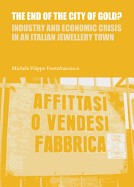 The End of the City of Gold? Industry and Economic Crisis in an Italian Jewellery Town